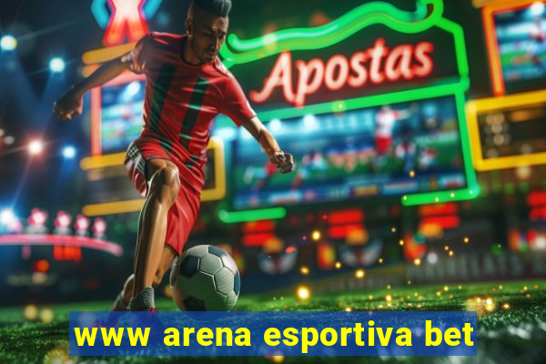 www arena esportiva bet